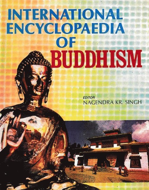 Nagendra Kumar Singh - International Encyclopaedia of Buddhism (China), E-bok