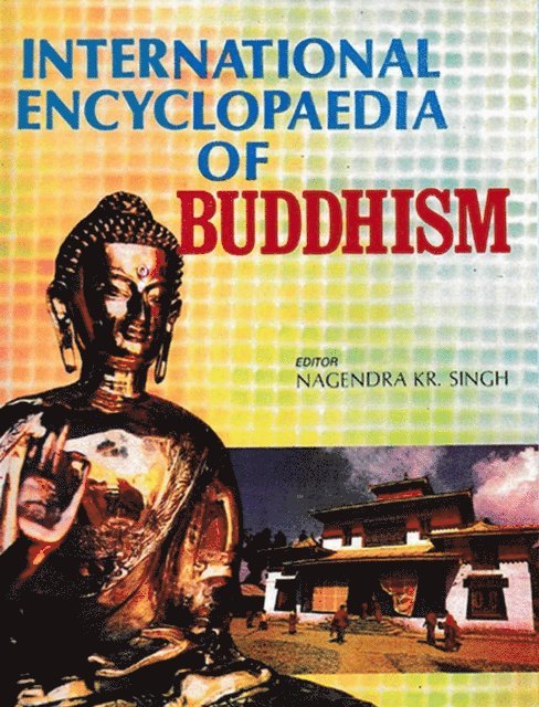 Nagendra Kumar Singh - International Encyclopaedia of Buddhism (China), E-bok