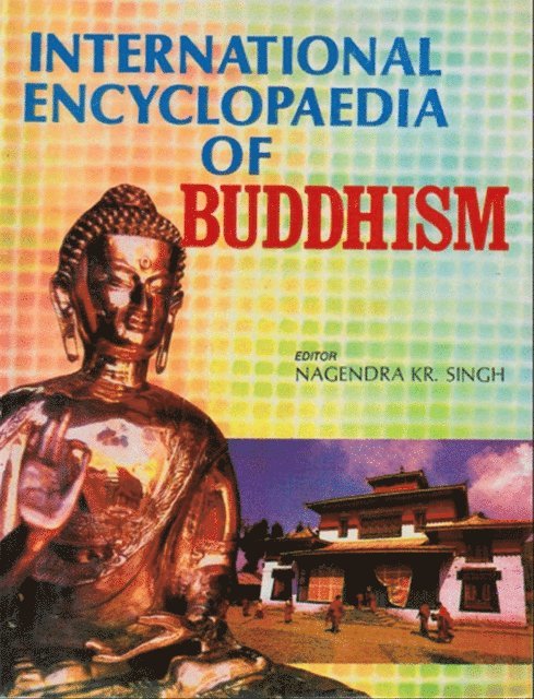 Nagendra Kumar Singh - International Encyclopaedia of Buddhism (China), E-bok