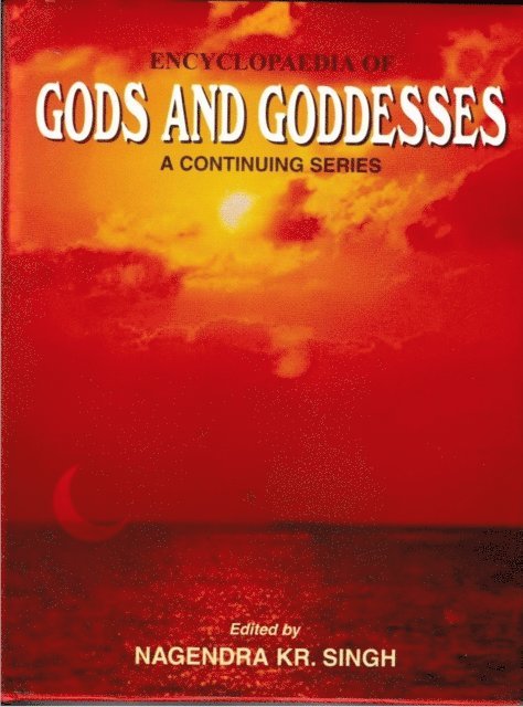 Nagendra Kumar Singh - Encyclopaedia Of Gods And Goddesses (Brahma), E-bok