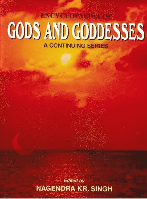 Nagendra Kumar Singh - Encyclopaedia Of Gods And Goddesses (Brahma), E-bok