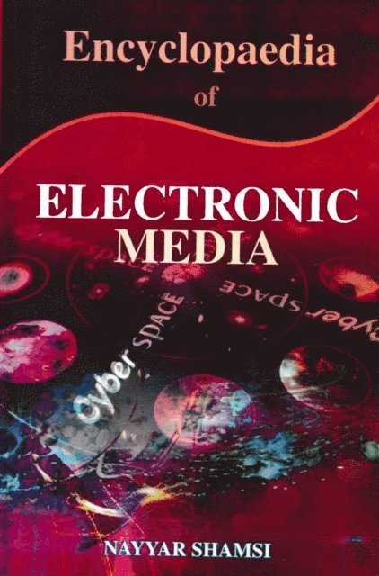 Nayyar Shamsi - Encyclopaedia of Electronic Media, E-bok