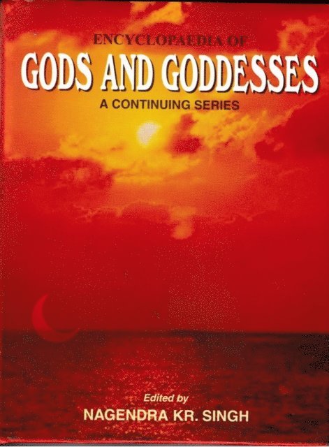 Nagendra Kumar Singh - Encyclopaedia Of Gods And Goddesses (Brahma), E-bok