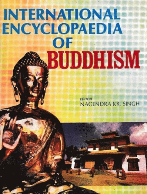 Nagendra Kumar Singh - International Encyclopaedia Of Buddhism (Tibet), E-bok