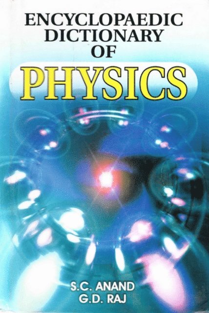 G. D. Raj, S. C. Anand - Encyclopaedic Dictionary of Physics, E-bok