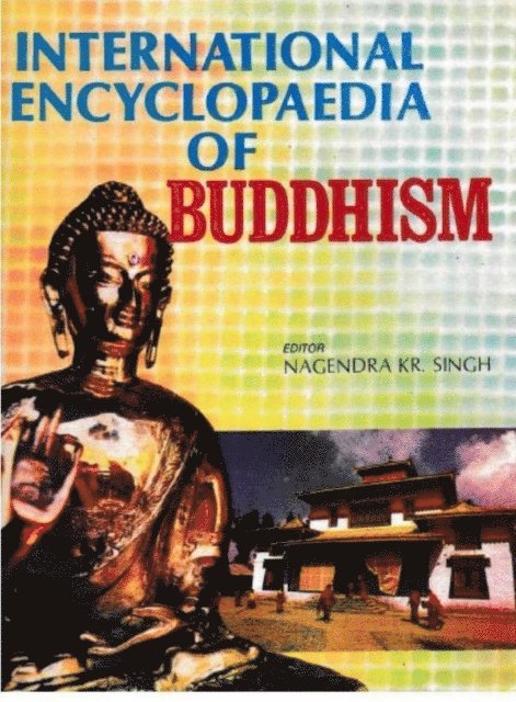 Nagendra Kumar Singh - International Encyclopaedia of Buddhism (U.S.S.R, Vietnam), E-bok