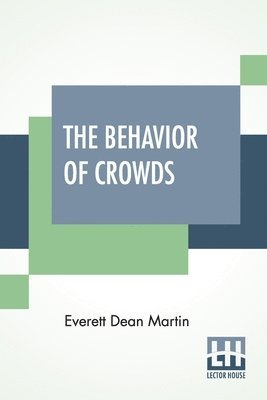 Everett Dean Martin - Behavior Of Crowds, Häftad