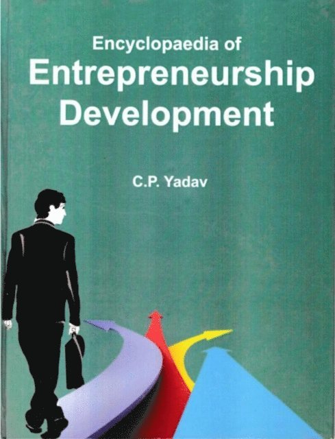 C. P. Yadav - Encyclopaedia of Entrepreneurship Development (Development of Entrepreneurship), E-bok