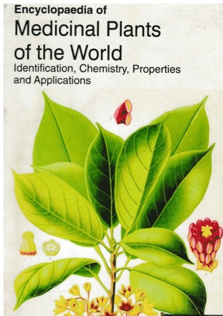 John Rand - Encyclopaedia of Medicinal Plants of the World Identification, Chemistry, Properties and Applications (Medicinal Plants of North and South America), E-bok