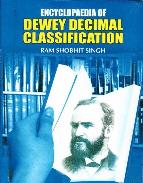 Ram Shobhit Singh - Encyclopaedia Of Dewey Decimal Classification, E-bok