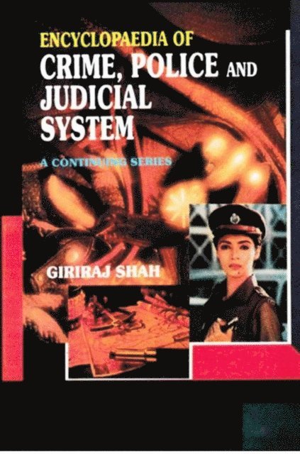 Giriraj Shah - Encyclopaedia of Crime,Police And Judicial System (I. Seventh Report of the National Police Commission, II. Eighth Report of the National Police Commission), E-bok