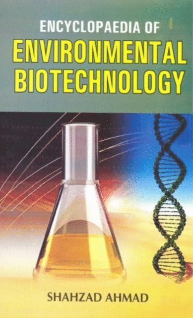 SHAHZAD AHMAD - Encyclopaedia Of Environmental Biotechnology Volume-2, E-bok