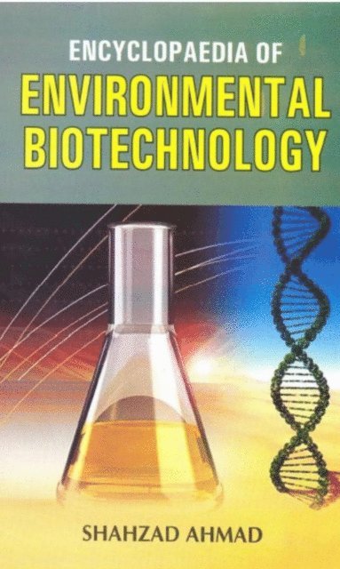SHAHZAD AHMAD - Encyclopaedia Of Environmental Biotechnology Volume-1, E-bok