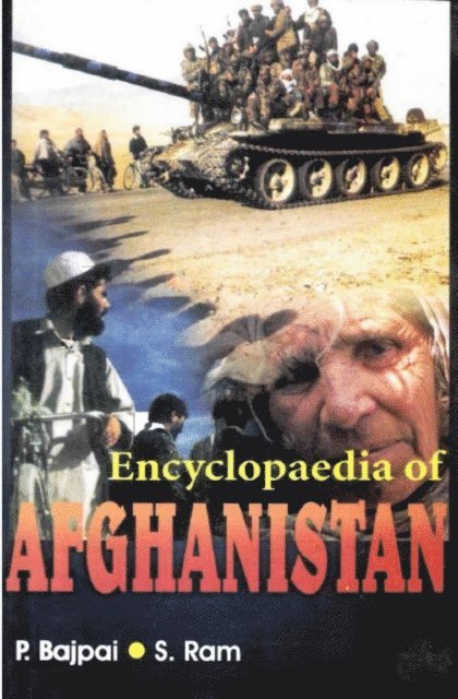 S. Ram, P. Bajpai - Encyclopaedia of Afghanistan (Afghanistan: Customs And Traditions), E-bok