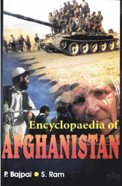 S. Ram, P. Bajpai - Encyclopaedia of Afghanistan (Kingship In Afghanistan), E-bok