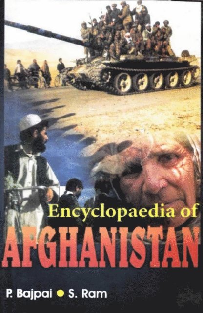 S. Ram, P. Bajpai - Encyclopaedia of Afghanistan (Taliban And Muslim Fundamentalism), E-bok