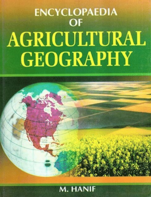 M. Hanif - Encyclopaedia of Agricultural Geography, E-bok