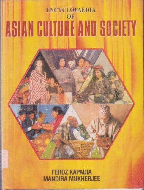 FEROZ KAPADIA, MANDIRA MUKHERJEE - Encyclopaedia Of Asian Culture And Society,South East Asia: Malaysia, Laos, Vietnam, E-bok