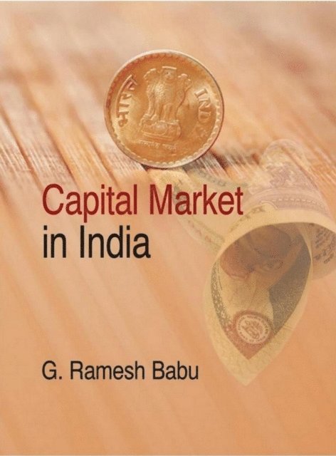 G. Ramesh Babu - Capital Market in India, E-bok