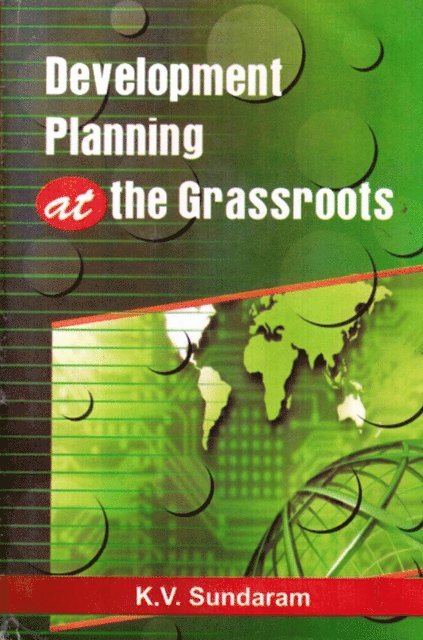 K. V. Sundaram - Development Planning At The Grassroots, E-bok