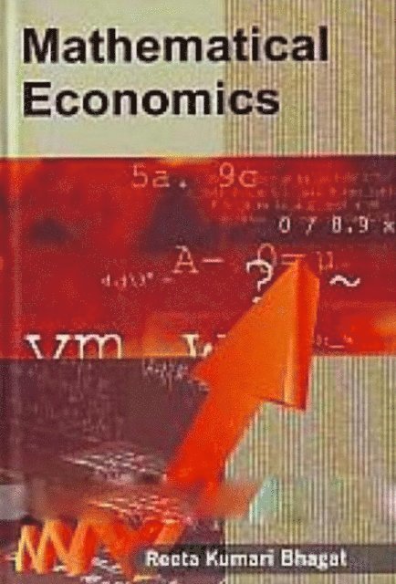 Reeta Kumari Bhagat - Mathematical Economics, E-bok
