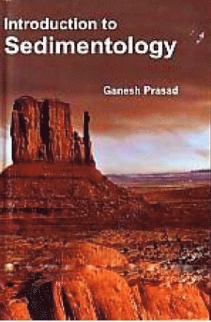 Ganesh Prasad - Introduction to Sedimentology, E-bok