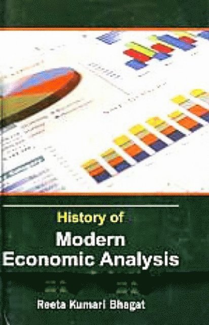 Reeta Kumari Bhagat - History of Modern Economic Analysis, E-bok