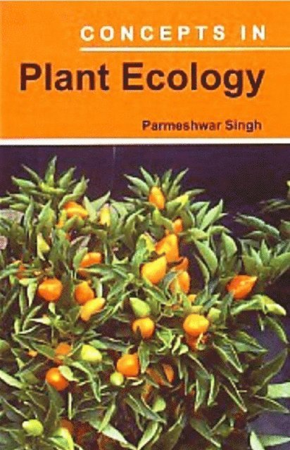 Parmeshwar Singh - Concepts In Plant Ecology, E-bok