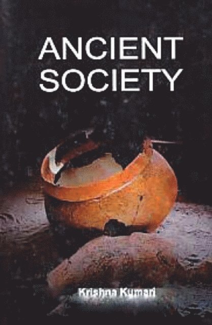 Krishna Kumari - ANCIENT SOCIETY, E-bok