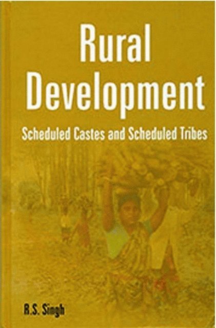 R. S. Singh - Rural Development: Scheduled Castes and Scheduled Tribes, E-bok