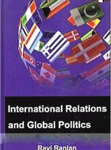Ravi Ranjan - International Relations And Global Politics, E-bok