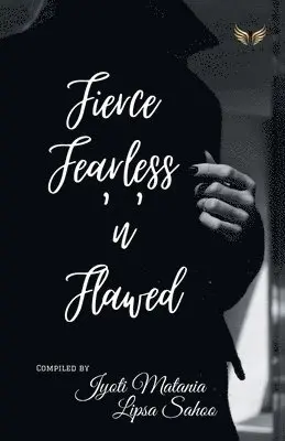 Jyoti Matani - Fierce Fearless N Flawed, Häftad. Tillgänglighet: Lägg i varukorg