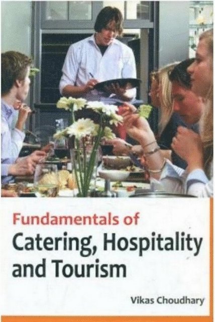 Vikas Choudhary - Fundamentals Of Catering, Hospitality And Tourism, E-bok