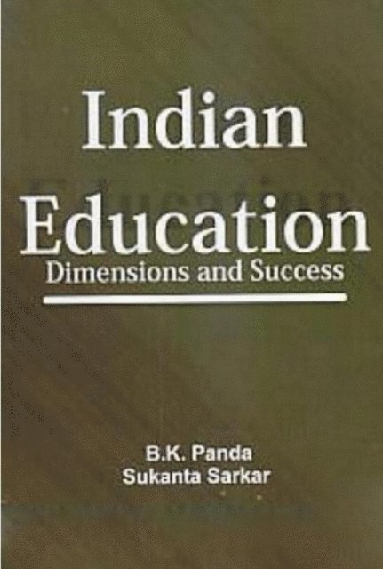 Sukanta Sarkar, Prof B. K. Panda - Indian Education Dimensions And Success, E-bok