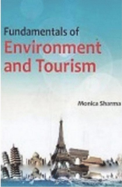 Monica Sharma - Fundamentals Of Environment And Tourism, E-bok