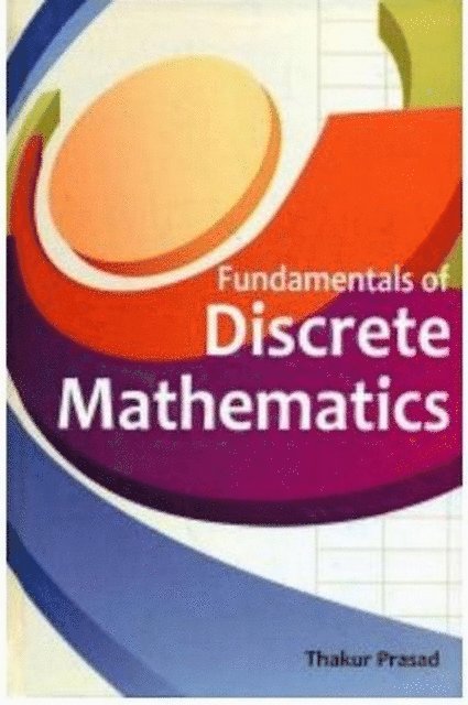 Dr. Thakur Prasad - Fundamentals Of Discrete Mathematics, E-bok