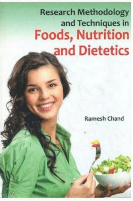 Ramesh Chand - Research Methodology and Techniques in Foods, Nutrition and Dietetics, E-bok