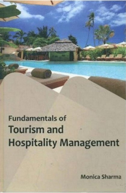 Monica Sharma - Fundamentals Of Tourism And Hospitality Management, E-bok
