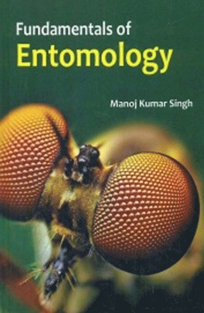 Manoj Kumar Singh - Fundamentals Of Entomology, E-bok
