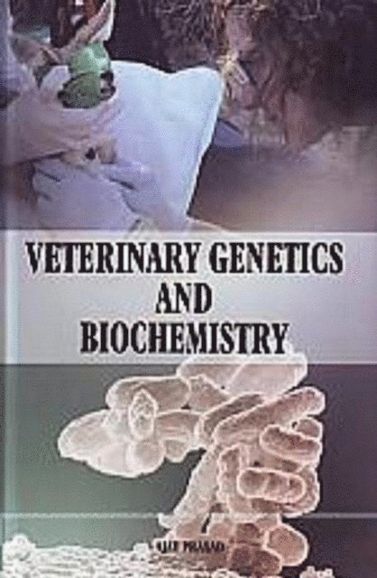 Ajay Prasad - Veterinary Genetics and Biochemistry, E-bok