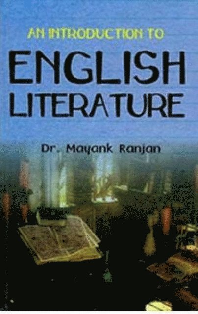 Mayank Ranjan - Introduction To English Literature, E-bok