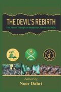 Devils Rebirth : The Terror Triangle of Ikhwan, IRGC and Hezbollah