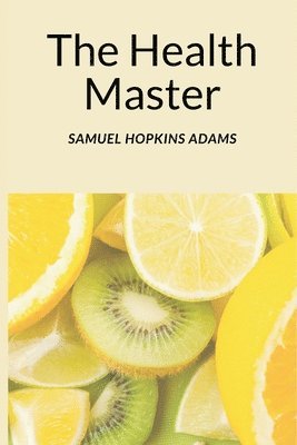 Samuel Hopkins Adams - Health Master, Häftad