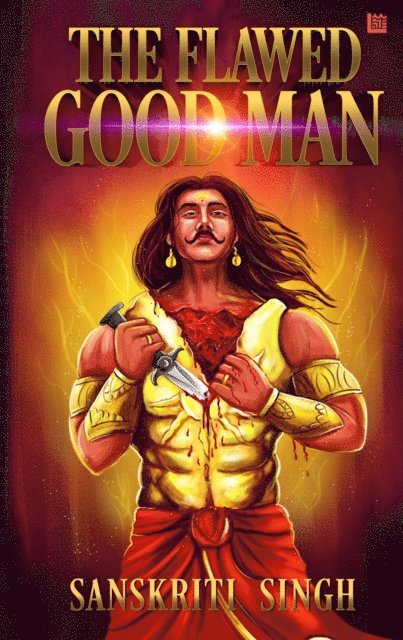 Sanskriti Singh - Flawed Good Man, E-bok