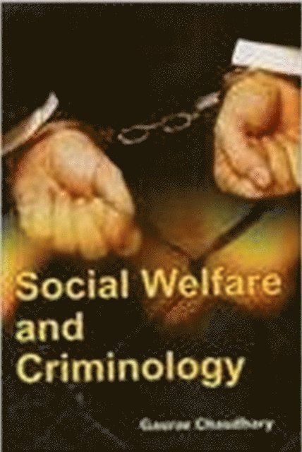 Gaurav Chaudhary - Social Welfare And Criminology, E-bok