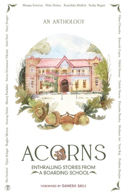 Vipin Sehgal, Pat Corbett, Amit Suri - ACORNS - Enthralling Stories from a Boarding School, E-bok