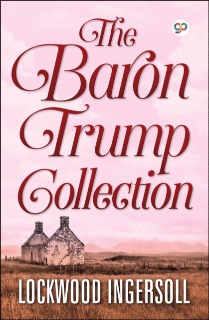 Lockwood Ingersoll - Baron Trump Collection, E-bok