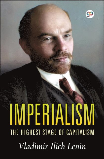 Vladimir Ilich Lenin - Imperialism, the Highest Stage of Capitalism, E-bok