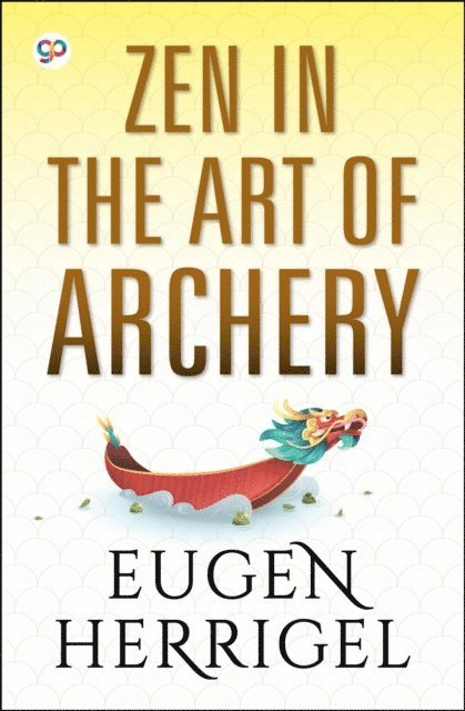 Eugen Herrigel - Zen in the Art of Archery, E-bok