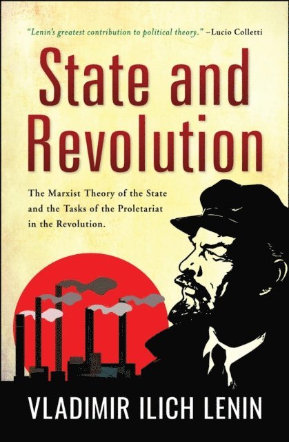 Vladimir Ilich Lenin - State and Revolution, E-bok